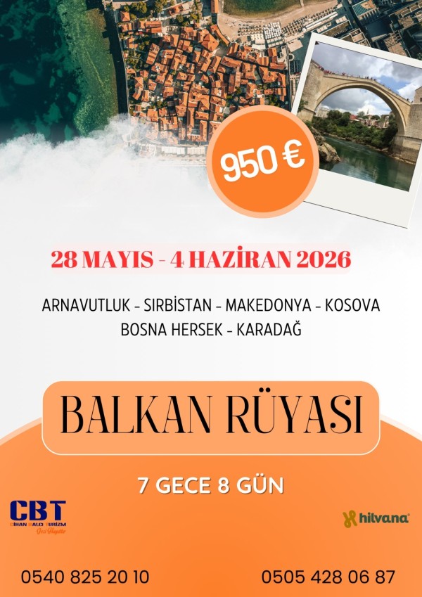 28 MAYIS - 4 HAZİRAN 2026 BÜYÜK BALKAN TURU