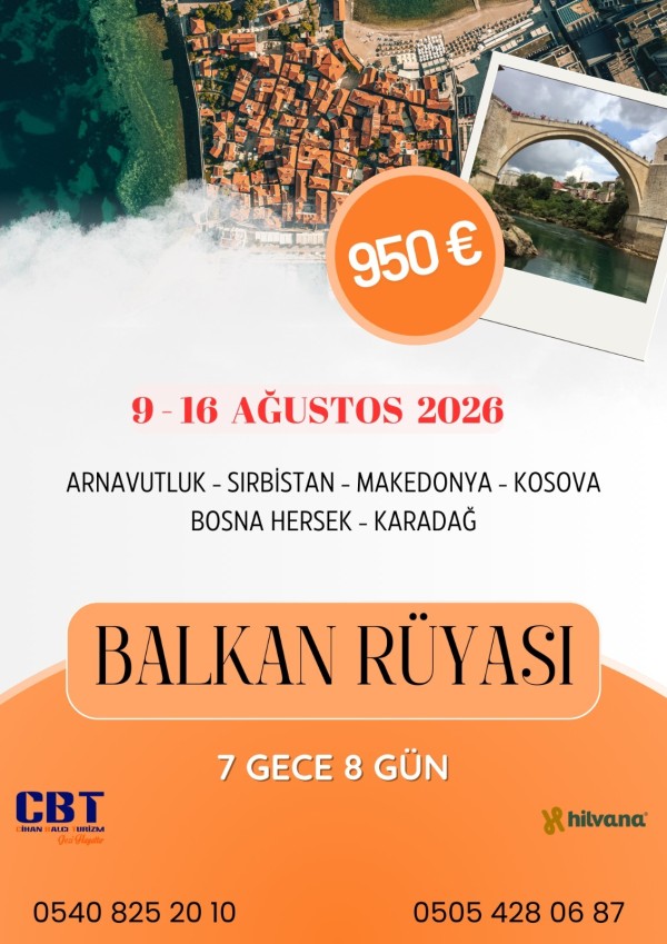 9 - 16 AĞUSTOS 2026 BÜYÜK BALKAN TURU