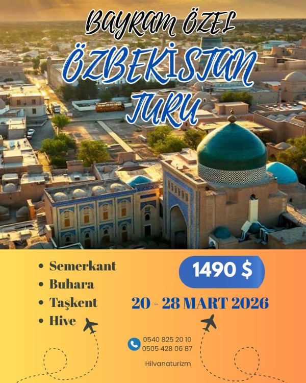 20 - 28 MART 2026 ÖZBEKİSTAN TURU