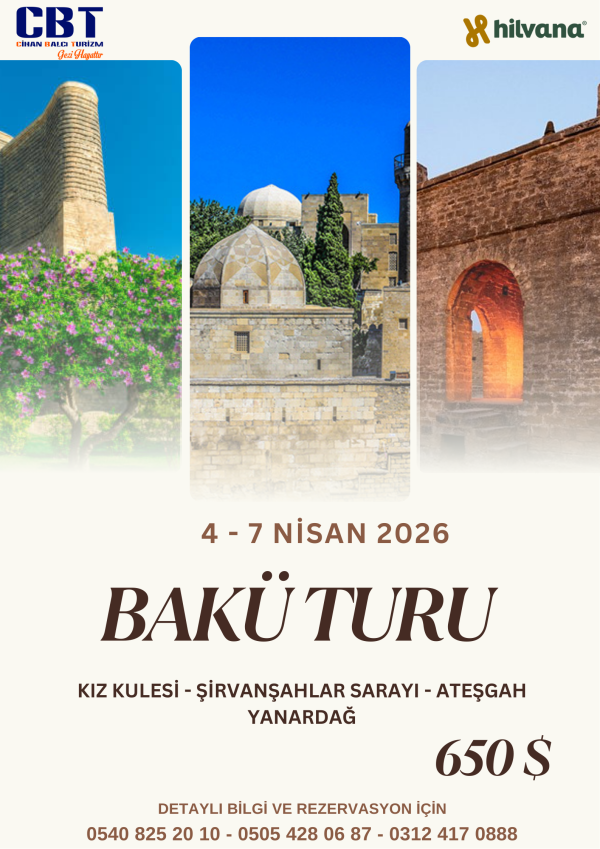 4 - 7 NİSAN 2026 BAKÜ TURU