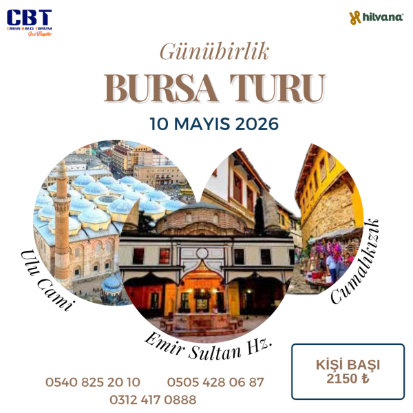 10 MAYIS 2026 GÜNÜBİRLİK BURSA TURU