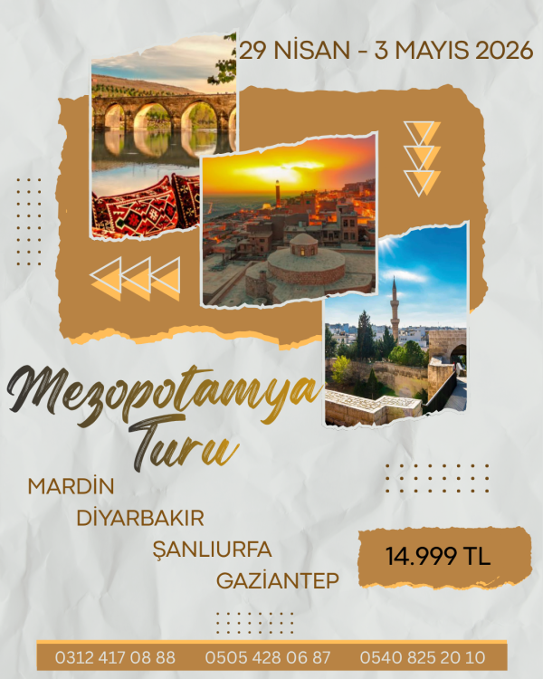 29 NİSAN - 3 MAYIS 2026 MEZOPOTAMYA TURU