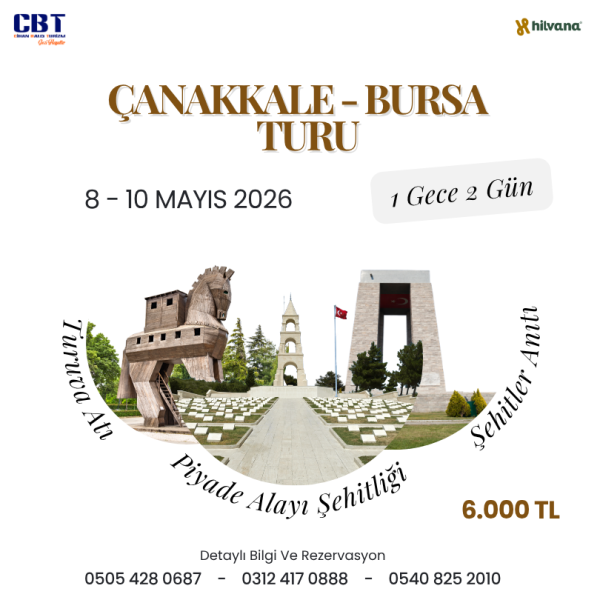 8 - 10 MAYIS 2026  ÇANAKKALE - BURSA TURU