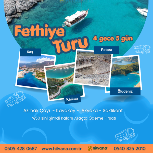 FETHİYE KAŞ KALKAN AKYAKA PATARA TURU… 4 Gece 5 Gün