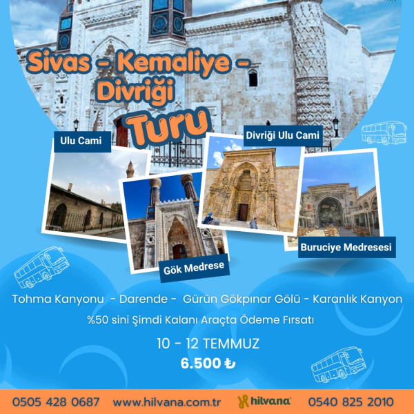 10-12 TEMMUZ SİVAS-KEMALİYE-DİVRİĞİ-DARENDE